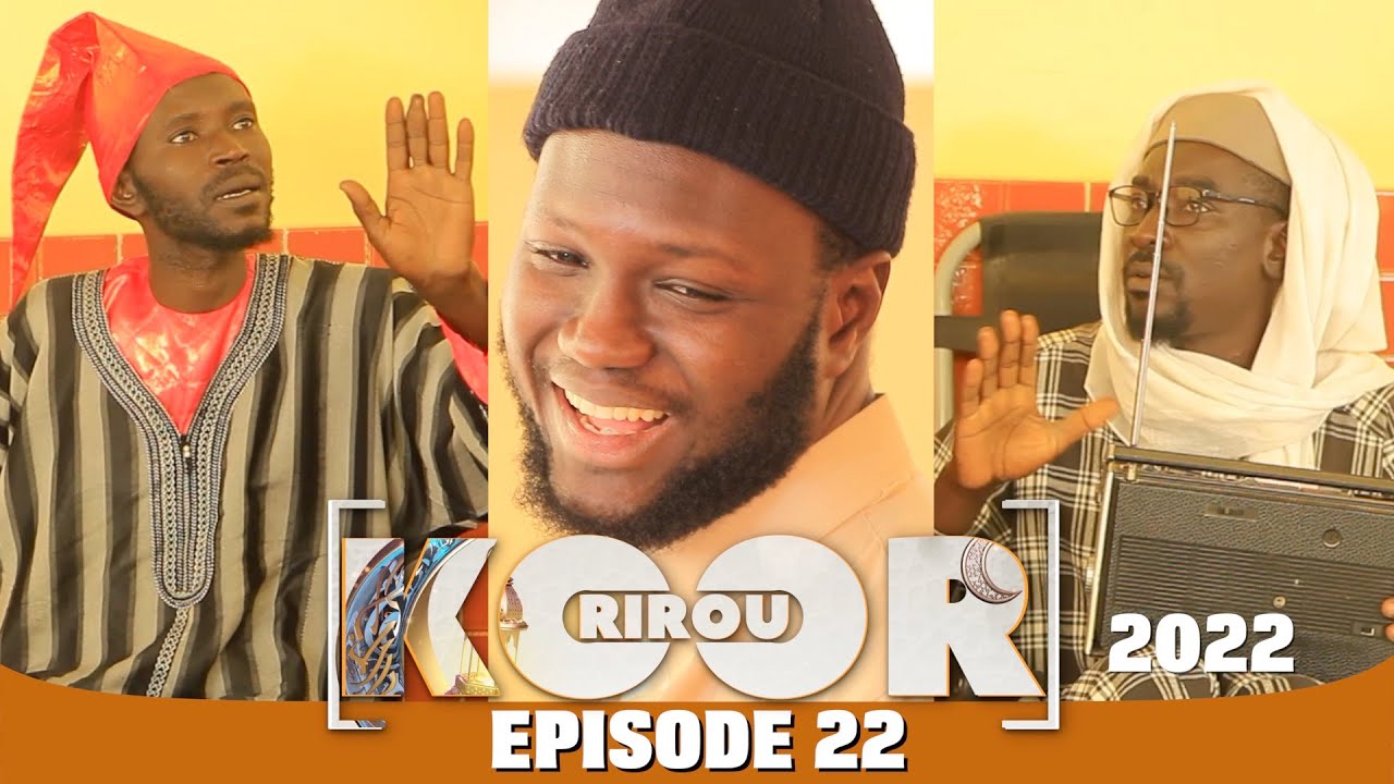 (Vidéo) Série: Rirou Koor 2022 Episode 22 avec Wadioubakh Kaaw Nionio Tapha ak Ndiol